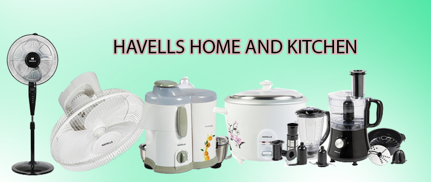 Havells home and kitchen appliances